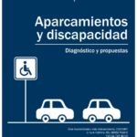 Aparcamiento y discapacidad. Diagnostico y propuestas