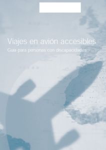 Viajes en aviones accesibles. Guía para personas con discapacidades