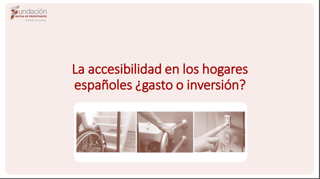 La accesibilidad en los hogares españoles ¿Gasto o inversión?