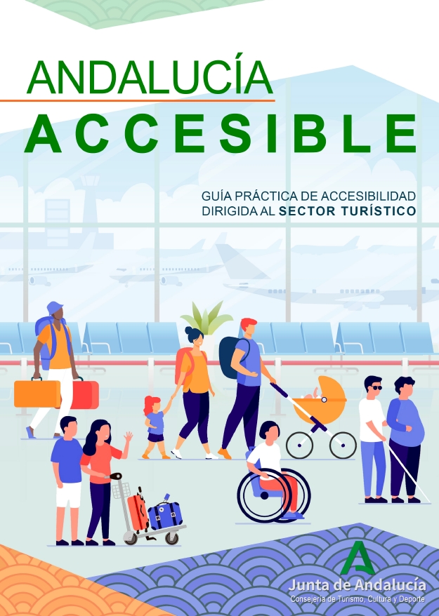 Andalucía accesible. Guía práctica de accesibilidad dirigida al sector turístico