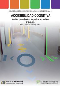 Accesibilidad cognitiva. Modelo para diseñar espacios accesibles