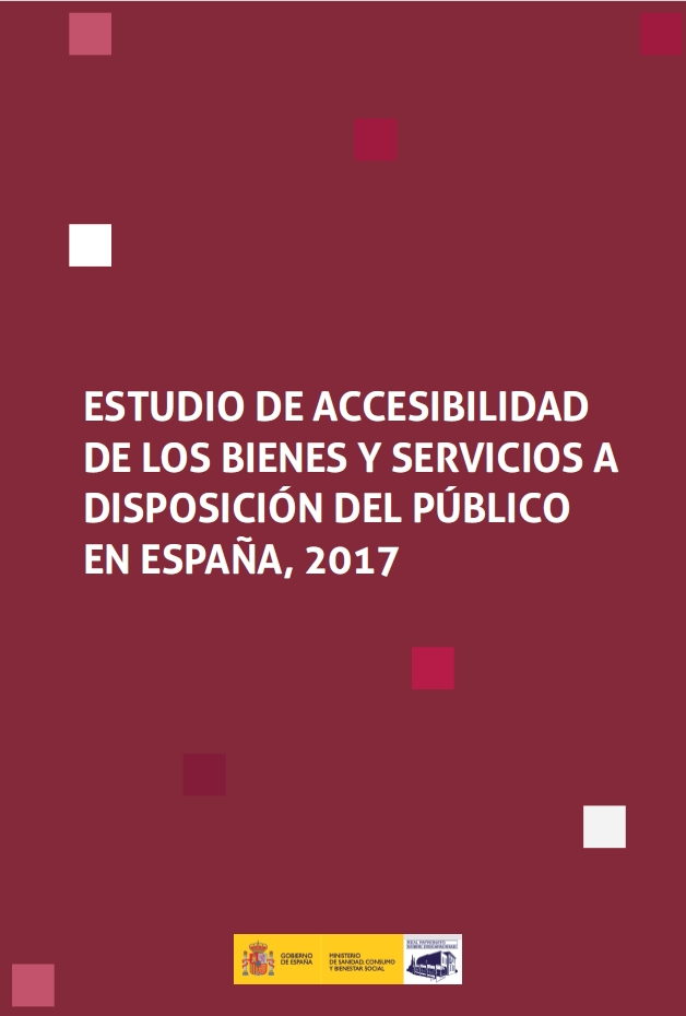 Estudio de accesibilidad de los bienes y servicios a disposición del público en España, 2017
