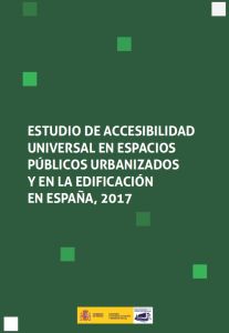 Estudio de accesibilidad universal en espacios públicos urbanizados y en la edificación en España, 2017