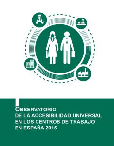 Observatorio de la accesibilidad universal en los centros de trabajo en España, 2015