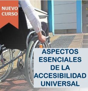 Nuevo curso: Aspectos esenciales de la Accesibilidad Universal