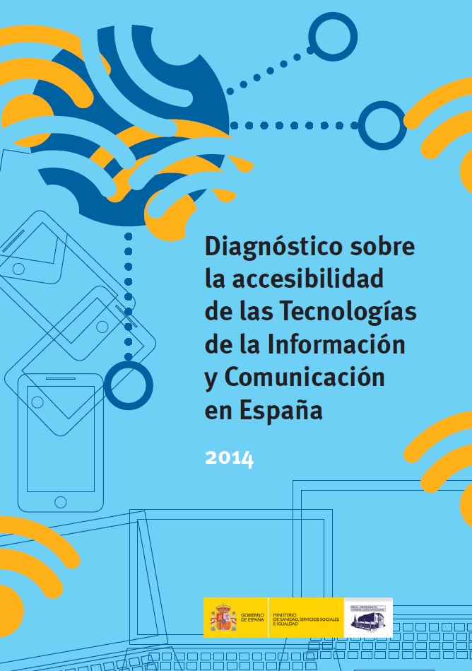 Diagnóstico sobre la accesibilidad de las Tecnologías de la Información y Comunicación en España 2014