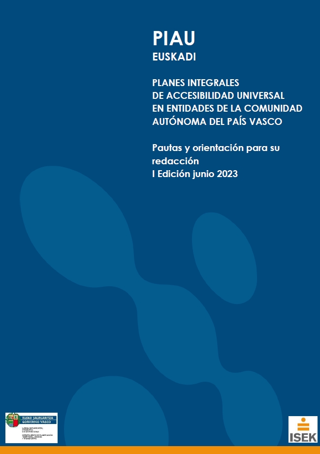 PIAU Euskadi. Planes integrales de accesibilidad universal en entidades de la comunidad autónoma del País Vasco