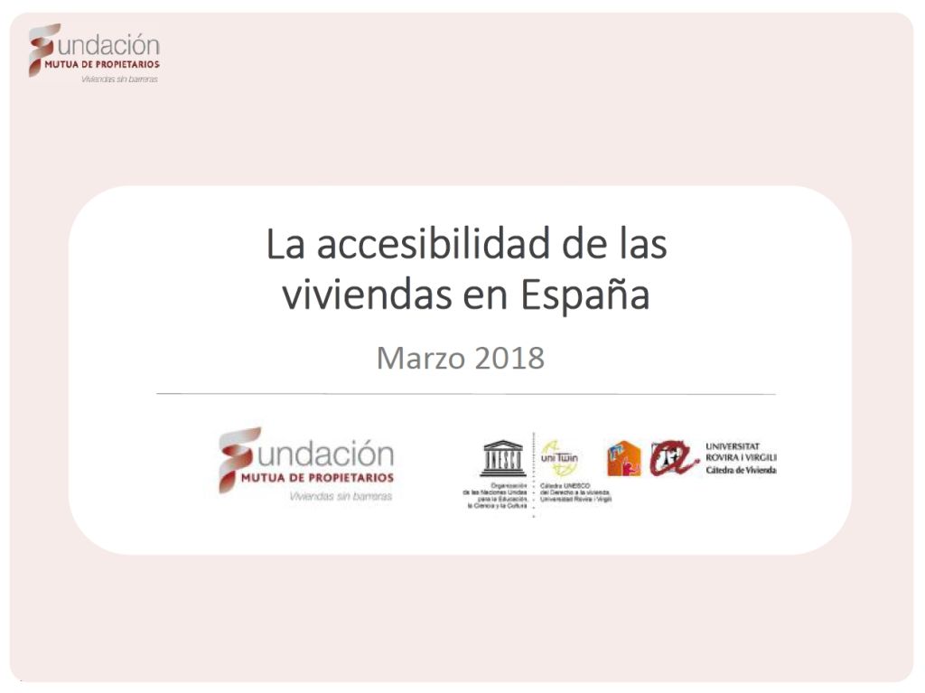 La accesibilidad de las viviendas en España. Marzo 2018