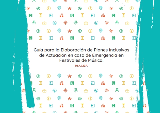 Guía para la elaboración de Planes Inclusivos de Actuación en caso de Emergencia en Festivales de Música