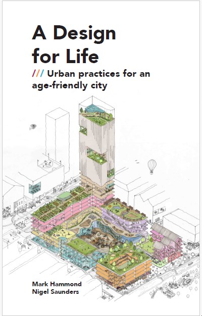 A Design for Life. Urban practiques for an age-friendly city