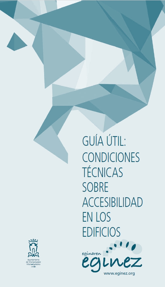 Guía útil. Condiciones técnicas sobre accesibilidad en los edificios