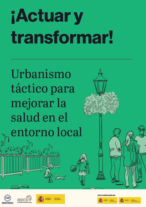 ¡Actuar y transformar! Urbanismo táctico para mejorar la salud en el entorno local