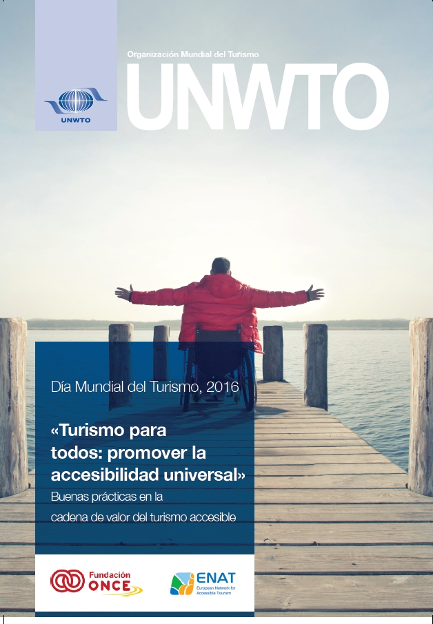 «Turismo para todos: promover la accesibilidad universal» Buenas prácticas en la cadena de valor del turismo accesible