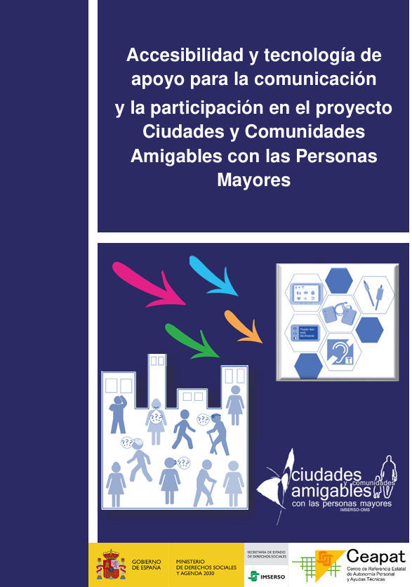 Accesibilidad y tecnología de apoyo para la comunicación y la participación en el proyecto Ciudades y Comunidades Amigables con las Personas Mayores