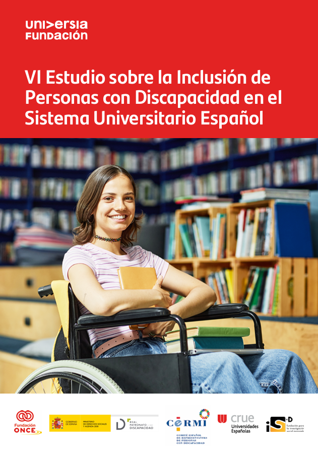 VI Estudio sobre la Inclusión de Personas con Discapacidad en el Sistema Universitario Español