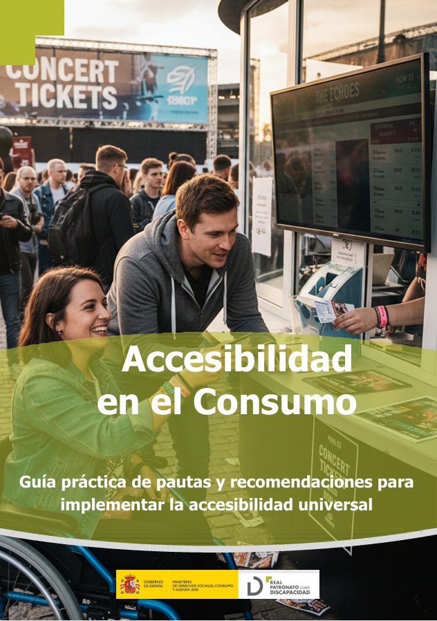 Accesibilidad en el consumo. Guía práctica de pautas y recomendaciones para implementar la accesibilidad universal.